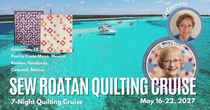 2027 Sew Roatán Quilting Cruise – Caribbean Crafting Getaway 1