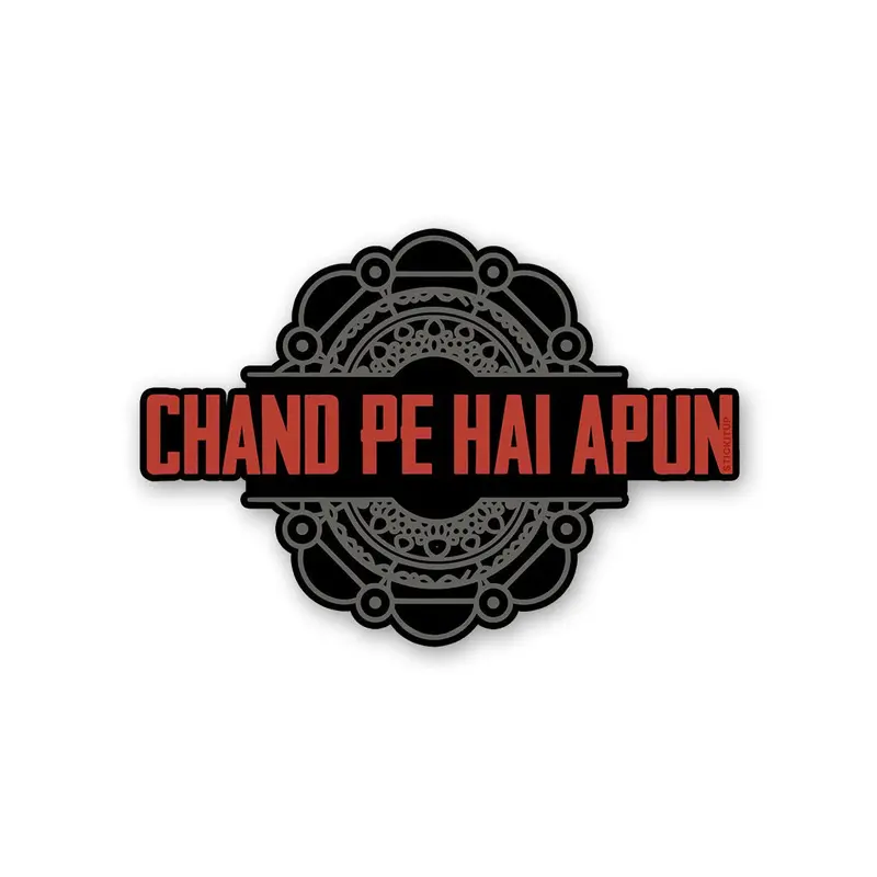 Chand Pe Hai Apun Hindi Pop Culture Sticker 1