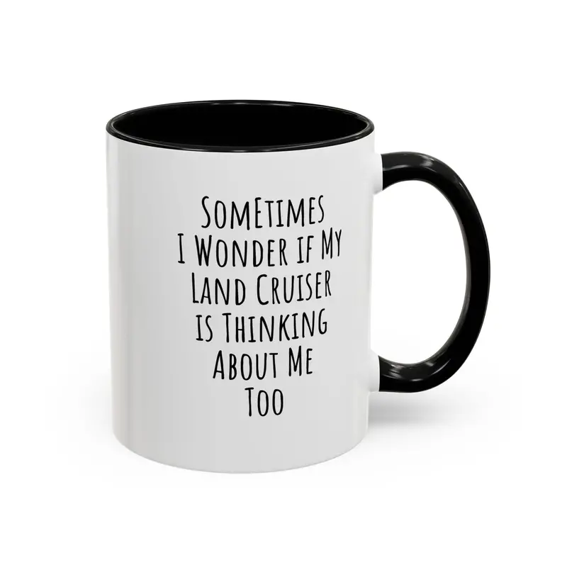 Land Cruiser Owner’S Humorous Coffee Mug – Unique Gift For Enthusiasts 1